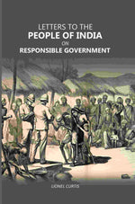 Thumbnail for Letters To The People Of India On Responsible Government - Gyan Books - Distacart