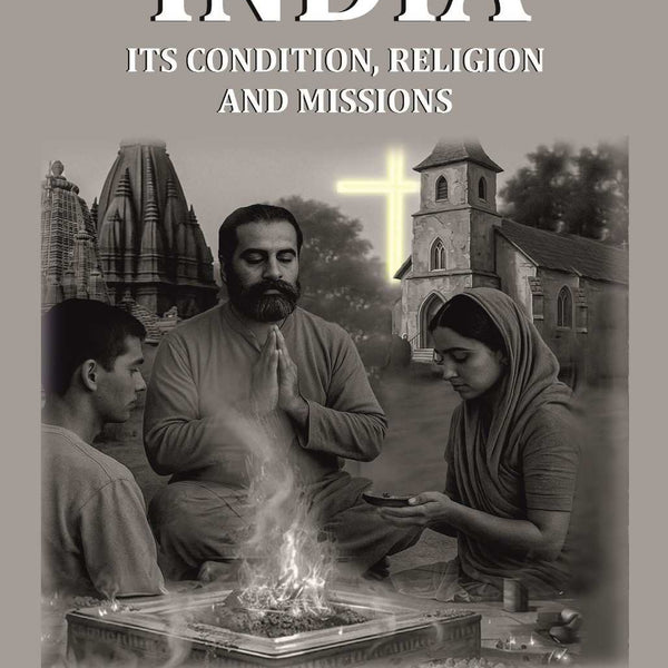 India: Its Condition, Religion, and Missions - Gyan Books
