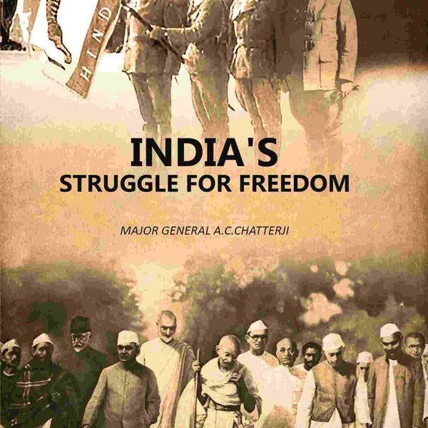 India's Struggle For Freedom - Gyan Books