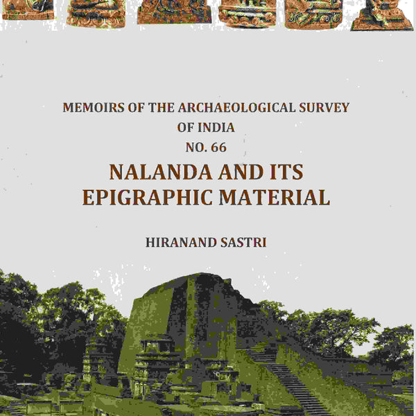 Memoirs of The Archaeological Survey Of India No. 66 Nalanda And Its Epigraphic Material - Gyan Books - Distacart