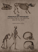 Thumbnail for The Principles of Physiology: The Structure of the Skeleton and of the Teeth - Gyan Books - Distacart