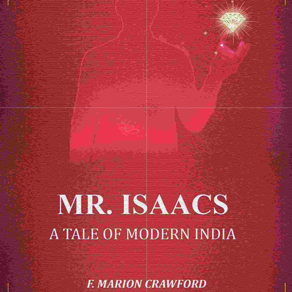 Mr. Isaacs: A Tale of Modern India - Gyan Books