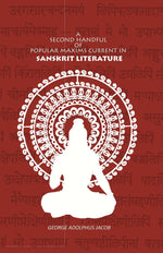 Thumbnail for A Second Handful of Popular Maxims Current in Sanskrit Literature - Gyan Books