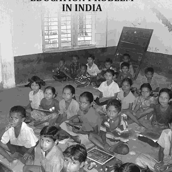 The Education Problem In India - Gyan Books
