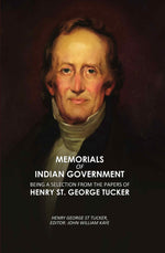 Thumbnail for Memorials of Indian Government: Being a Selection from the Papers of Henry St. George Tucker - Gyan Books - Distacart