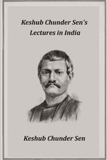 Thumbnail for Keshub Chunder Sen's Lectures in India - Gyan Books