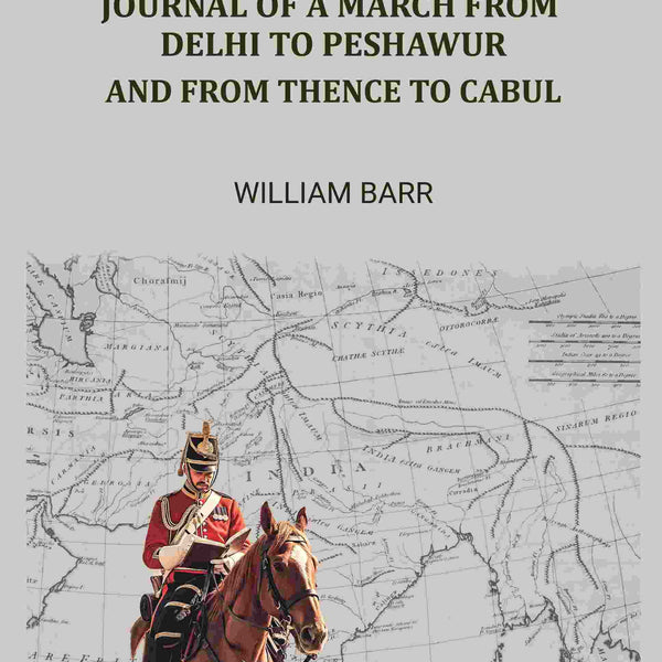Journal of a march from Delhi to Peshawur: And from thence to Cabul - Gyan Books - Distacart
