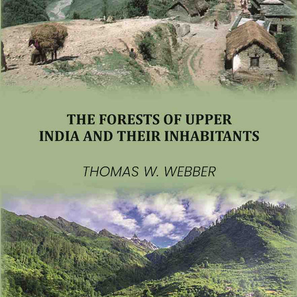 The Forests ofUpper India and their Iinhabitants - Gyan Books - Distacart