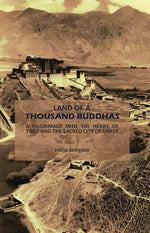 Thumbnail for Land of a Thousand Buddhas: A Pilgrimage into the Heart of Tibet and the Sacred City of Lhasa - Gyan Books - Distacart