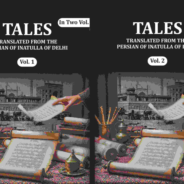 Tales: Translated from the Persian of Inatulla of Delhi (2 Vols. Set) - Gyan Books - Distacart