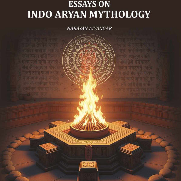 Essays on Indo Aryan Mythology - Gyan Books