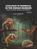 Thumbnail for Catalogue of Mammalia in the Indian Museum (Part 1st) - Gyan Books - Distacart