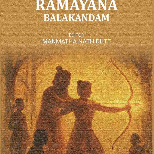 The Ramayana Balakandam - Gyan Books