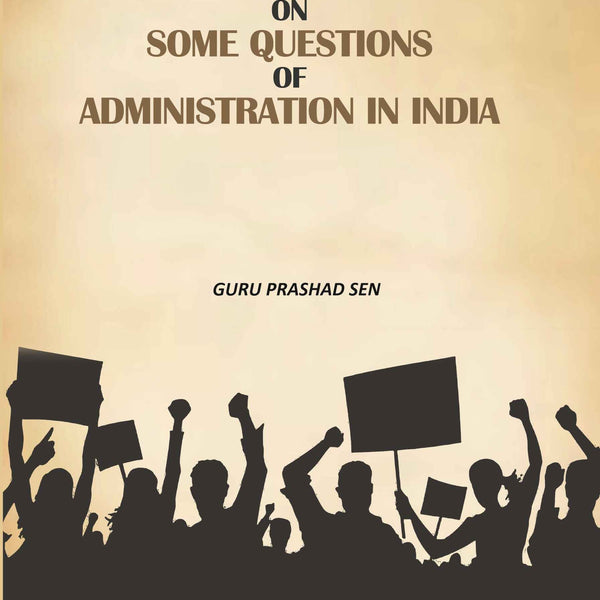 Notes on Some Questions of Administration in India - Gyan Books