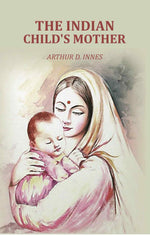 Thumbnail for The Indian Child's Mother - Gyan Books - Distacart