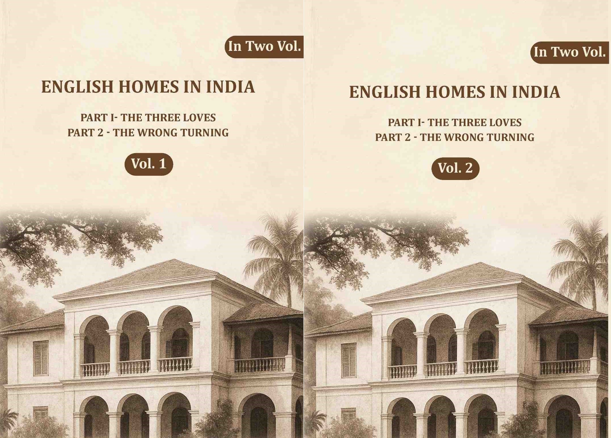 English Homes in India: Part I- The Three Loves, Part 2 - The wrong Turning (2 Vols. Set) - Gyan Books - Distacart
