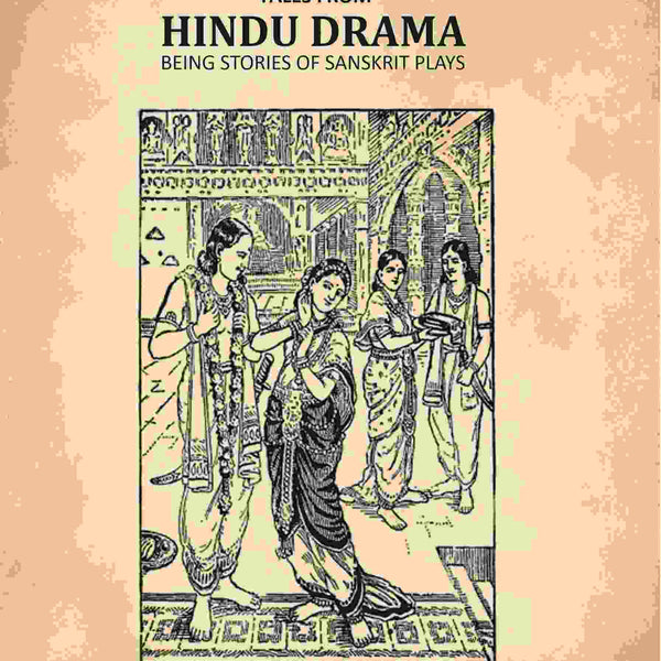 Longmans' Indian Classics: Tales From Hindu Drama Being Stories Of Sanskrit Plays - Gyan Books - Distacart