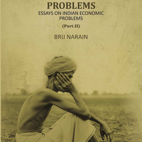 Indian Economic Problems Source Book for the Study of Indian Economic problems (Part 2nd) - Gyan Books