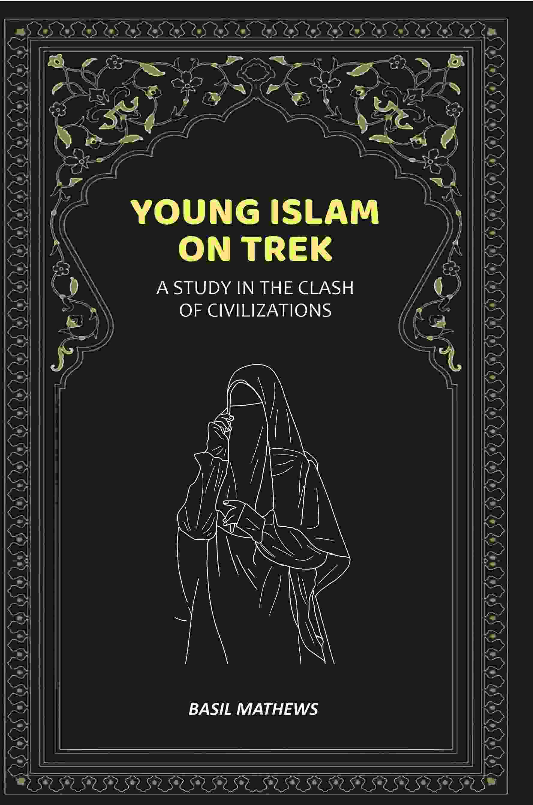 Young Islam on Trek: A Study in the Clash of Civilizations - Gyan Books - Distacart