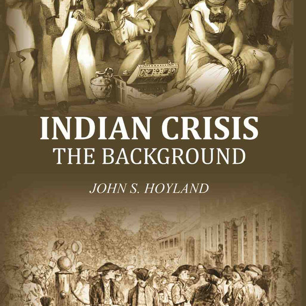 Indian Crisis: the background - Gyan Books