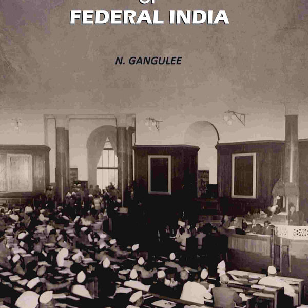 The Making Of Federal India - Gyan Books - Distacart