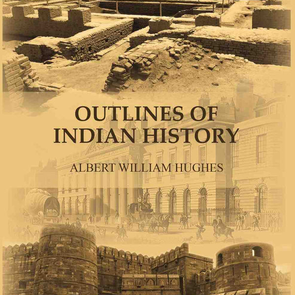 Outlines of Indian history - Gyan Books
