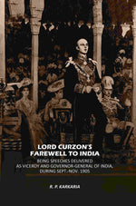 Thumbnail for Lord Curzon's Farewell To India: Being Speeches Delivered As Viceroy And Governor-General Of India, During Sept.-Nov. 1905 - Gyan Books - Distacart