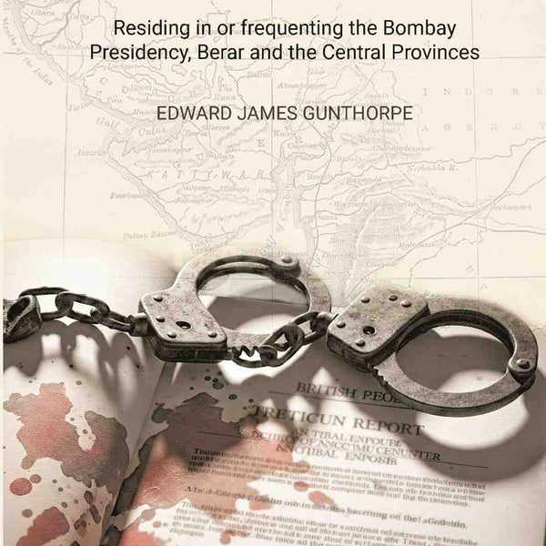 Notes on Criminal Tribes Residing in Or Frequenting the Bombay Presidency - Gyan Books