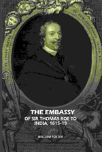 Thumbnail for The Embassy: Of Sir Thomas Roe To India, 1615-19 - Gyan Books - Distacart