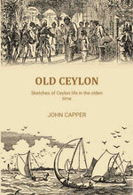 Thumbnail for Old Ceylon: Sketches of Ceylon life in the olden time - Gyan Books - Distacart
