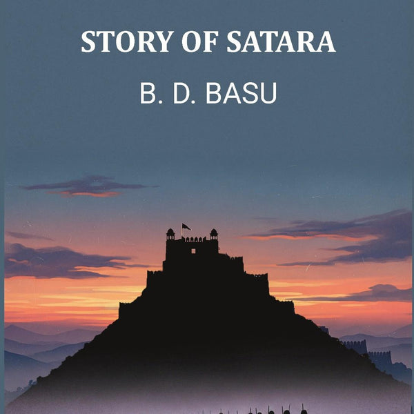 Story Of Satara - Gyan Books