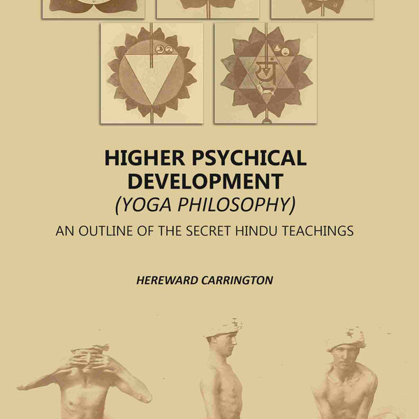 Higher Psychical Development (Yoga Philosophy): An Outline Of The Secret Hindu Teachings - Gyan Books - Distacart