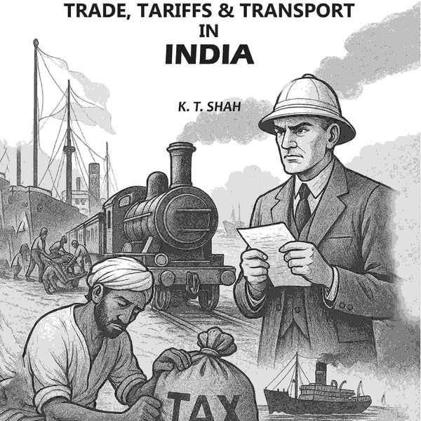 Trade, Tariffs & Transport In India - Gyan Books - Distacart