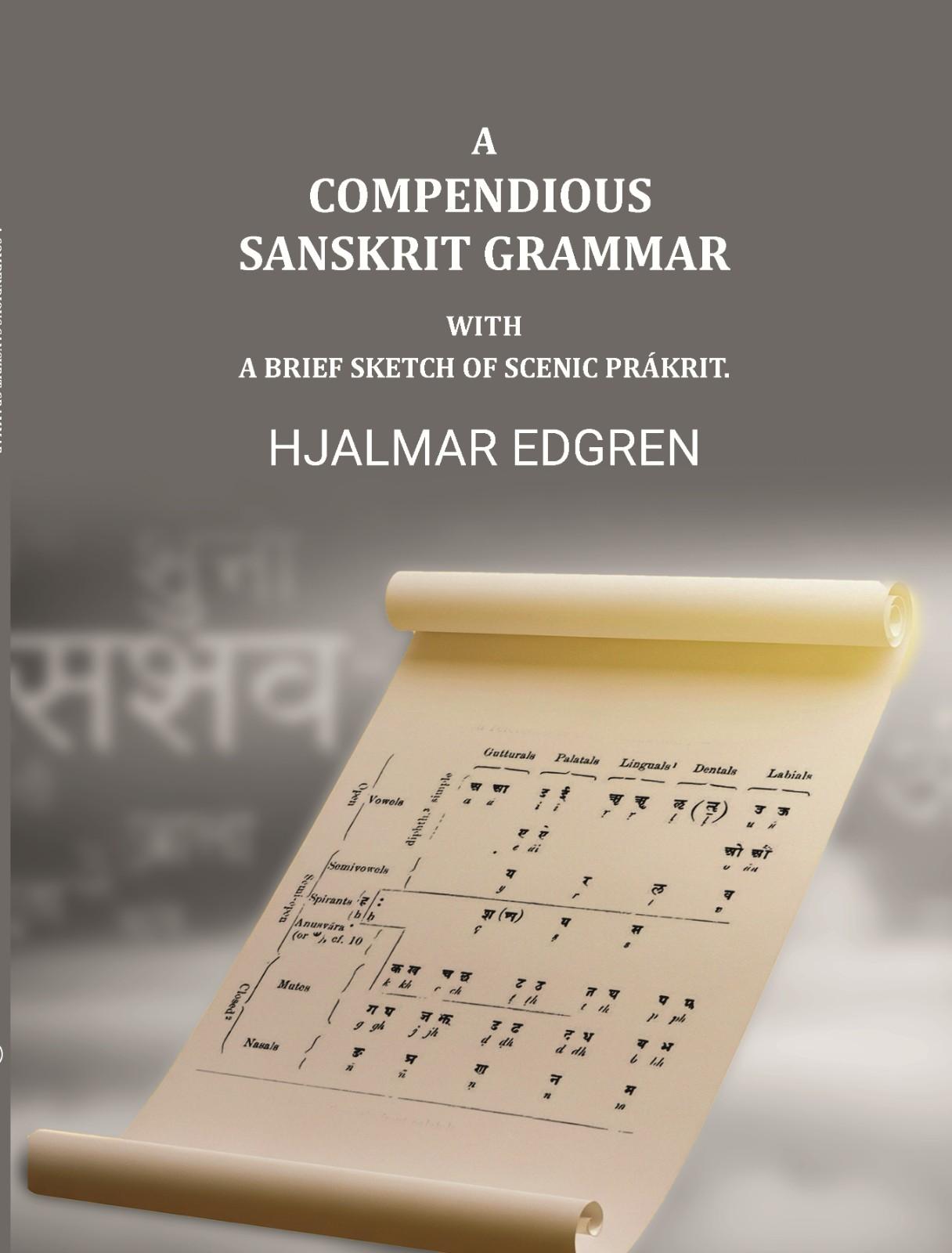 A compendious Sanskrit grammar, with a brief sketch of scenic Prákrit. - Gyan Books