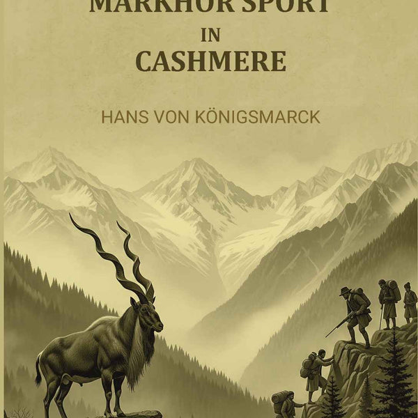 The Markhor sport in Cashmere - Gyan Books - Distacart