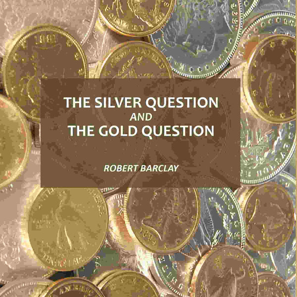 The Silver Question And The Gold Question - Gyan Books - Distacart