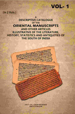 Thumbnail for A Descriptive Catalogue of the Oriental Manuscripts and Other Articles Illustrative of the Literature, History, Statistics and Antiquities of the South of India (1st) - Gyan Books - Distacart