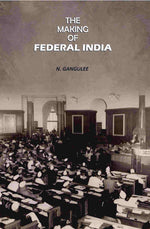 Thumbnail for The Making Of Federal India - Gyan Books - Distacart