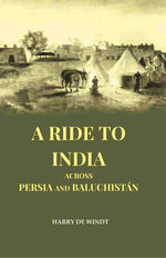 Thumbnail for A Ride to India Across Persia and Baluchistán - Gyan Books - Distacart