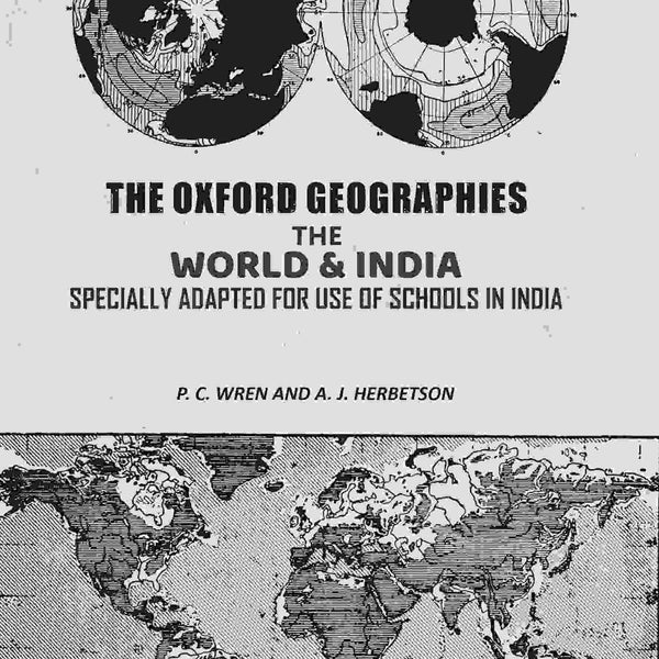 The Oxford Geographies: The World & India Specially Adapted For Use of Schools in India - Gyan Books - Distacart