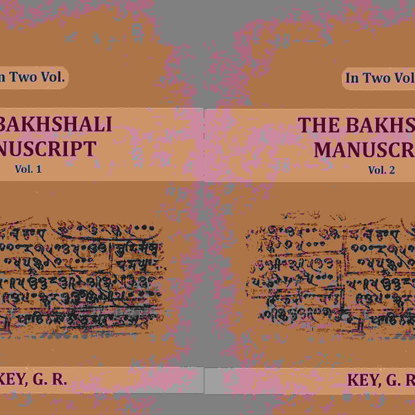 The Bakhshali Manuscript (2 Vols. Set) - Gyan Books