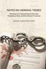 Thumbnail for Notes on Criminal Tribes Residing in Or Frequenting the Bombay Presidency - Gyan Books