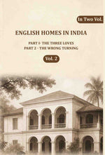 Thumbnail for English Homes in India: Part I- The Three Loves, Part 2 - The wrong Turning (2nd) - Gyan Books - Distacart