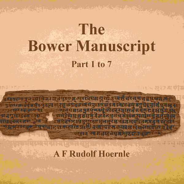 The Bower Manuscript: Part 1 to 7 - Gyan Books