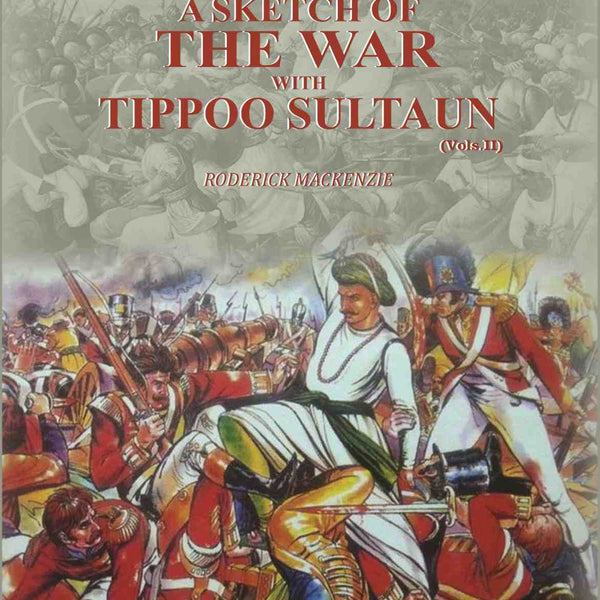 A Sketch Of The War With Tippoo Sultaun (2nd) - Gyan Books