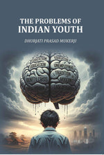 Thumbnail for The Problems of Indian Youth - Gyan Books - Distacart
