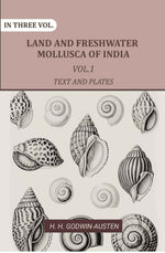 Thumbnail for Land and fresh water Mollusca of India: Including South Arabia, Baluchistan, Afghanistan, Kashmir (1st Text and Plates) - Gyan Books - Distacart