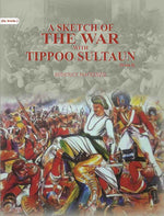 Thumbnail for A Sketch Of The War With Tippoo Sultaun (1st) - Gyan Books - Distacart