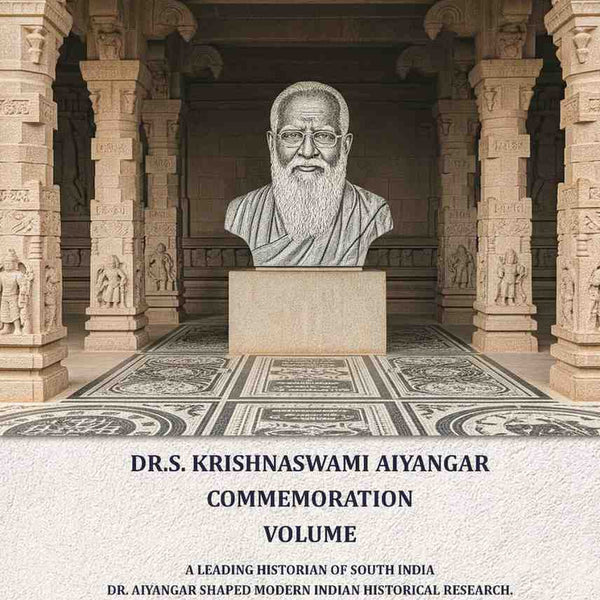 Dr.S. Krishnaswami Aiyangar Commemoration Volume - Gyan Books