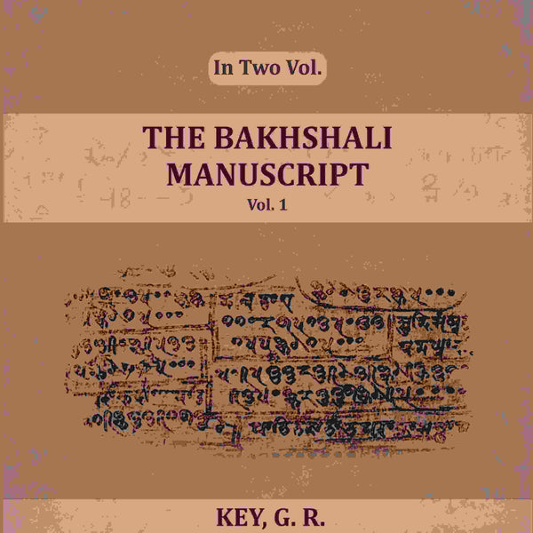 The Bakhshali Manuscript (1st) - Gyan Books